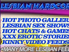 FreeLesbianVideos.net - Hot Photo Galleries! Lesbian Sex Shows! Hot Chats & Games! XXX Erotic Stories! Kinky Video Feeds! + MANY MORE LESBIAN FEEDS!